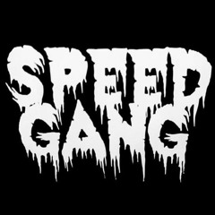 Speed Gang - DRIPPING GUSHERS🔥 (#616)