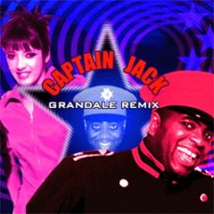 CAPTAIN JACK (GRANDALE REMIX)