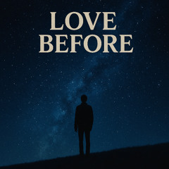 Love Before