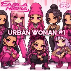 URBAN HITS ONLY WOMAN MIX #1 (Only girls Reggaeton, Hip-Hop, Dancehall, Dembow)