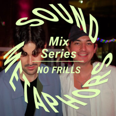 Sound Metaphors Mix Series 30 : No Frills