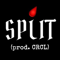 SPLIT (prod. CRCL)