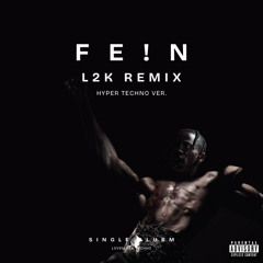 FE!N (Remix) (Hyper Techno Ver.)