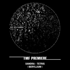 PREMIERE: XANDRA - Tetris [Beryllium]