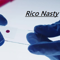 Rico (is) Nastyyyyy (ft. Alien Jones)