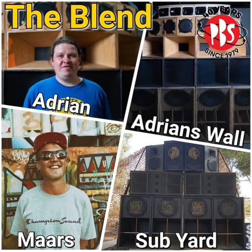 Stream The Blend 9.5.22 w/ Adrians Wall & Sub Yard - sound system ...