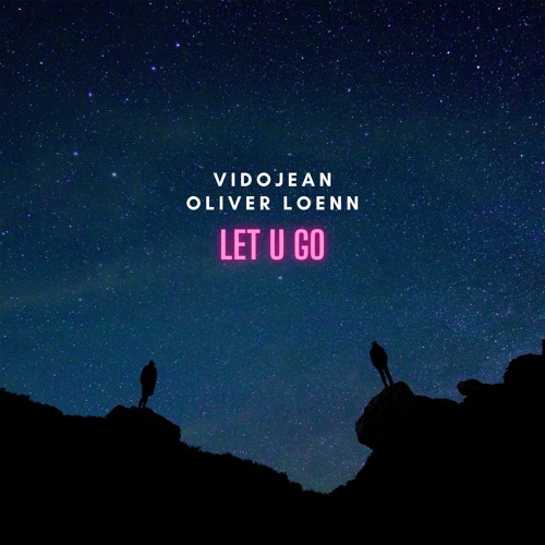 Vidojean X Oliver Loenn - Let U Go (Radio Edit)