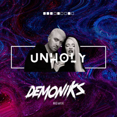 Unholy - Sam Smith, Kim Petras (DemoniksRemix)