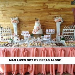 Man lives not by bread alone (Instrumental)