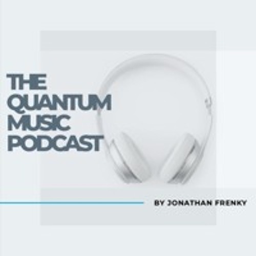 Jonathan Frenky - #2 The Quantum Music Podcast