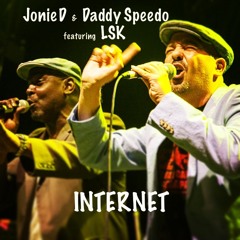 Internet (Feat. Daddy Speedo and LSK)
