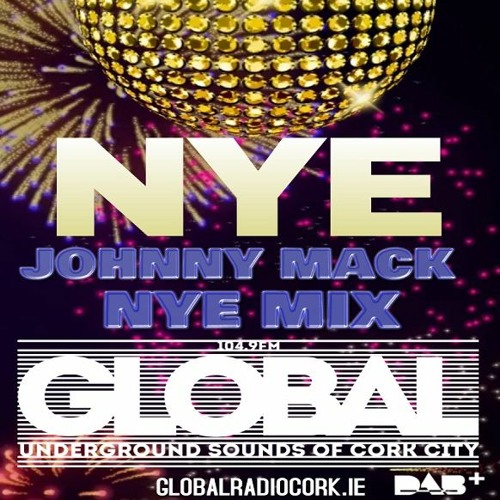 Global Radio Cork - Johnny Mack 2022 NYE Special