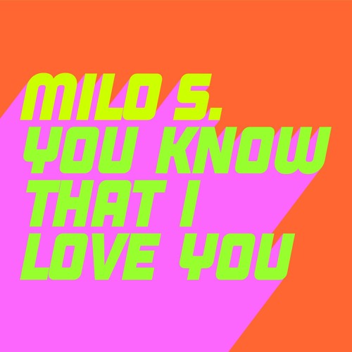 Milo S - You Know (Extended Mix)