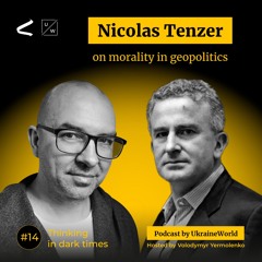 Nicolas Tenzer - on morality in geopolitics | Thinking in Dark Times # 14
