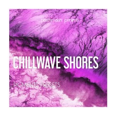 Chillwave Shores For Arturia Pigments