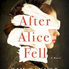 [View] PDF 📁 After Alice Fell: A Novel by Kim Taylor Blakemore PDF EBOOK EPUB KINDLE