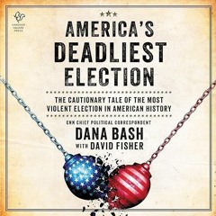 ✔read❤ America's Deadliest Election: The Cautionary Tale of the Most Violent Election in America