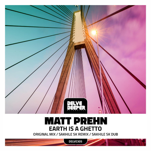 Matt Prehn - Earth Is A Ghetto (Sakhile SK Remix)