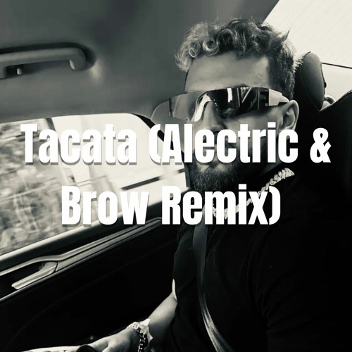 Tiagz - Tacata (Alectric & Brow Remix)