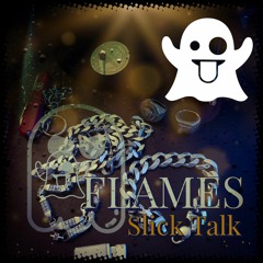 Flames - Slick Talk
