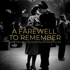 A FAREWELL TO REMEMBER