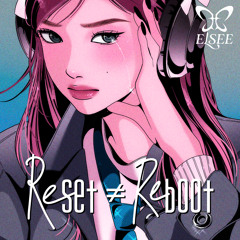 Reset ≠ Reboot (Instrumental)