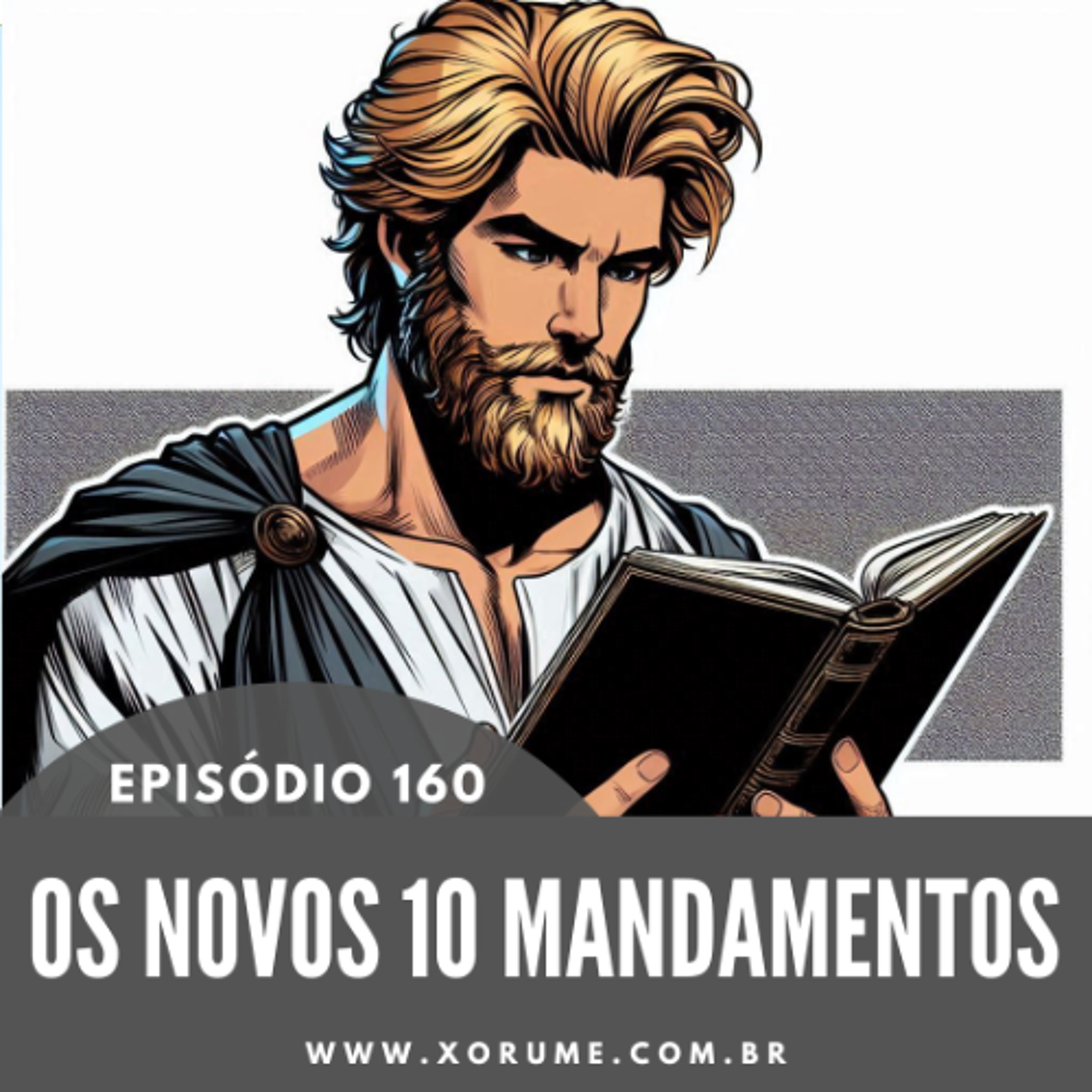 160 - EPISÓDIO 160 - OS NOVOS 10 MANDAMENTOS.MP3
