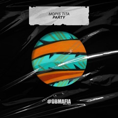 MOPIS TITA - Party [BUY=FREE DOWNLOAD]