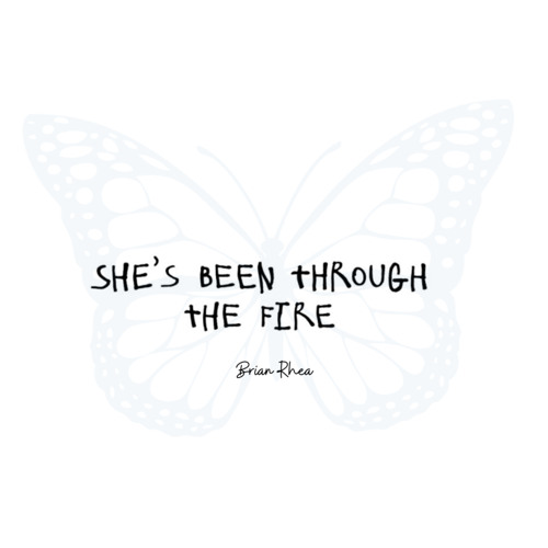 She's Been Through the Fire