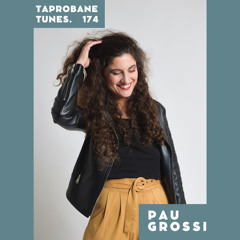 PAU GROSSI | TAPROCAST 174