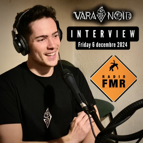 VARANOÏD - Interview Radio FMR 06/12/24