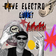 CAVE ELECTRO 3 - GUEST STITCH