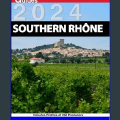 ((Ebook)) 🌟 Southern Rhone 2024 (Guides to Wines and Top Vineyards Book 12) <(DOWNLOAD E.B.O.O.K.^