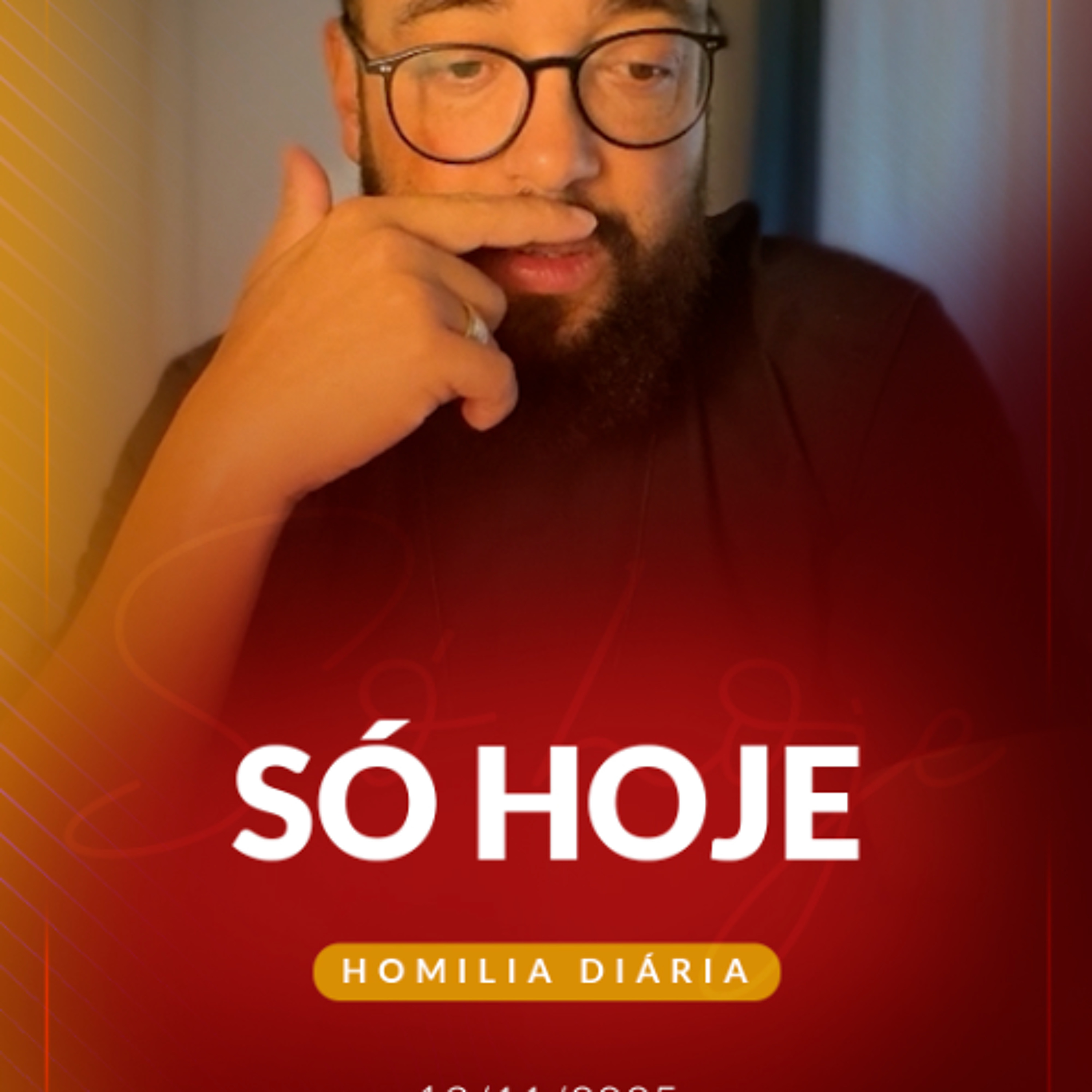 Homilia Diária - Só hoje | 2025.11.13