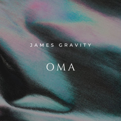 James Gravity - Oma