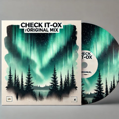 Check It (Original Mix) - OX