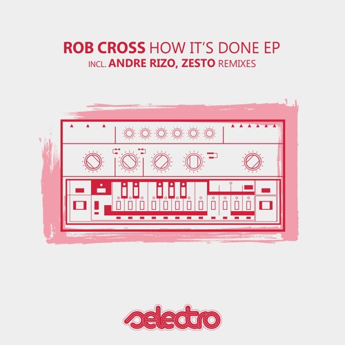 Rob Cross - How It's Done EP | OUT NOW