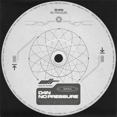 D4N - No Pressure [Free DL]