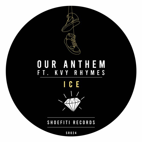 Stream Our Anthem Feat. Kvy Rhymes - Ice (Radio Edit) by Shoefiti Records |  Listen online for free on SoundCloud