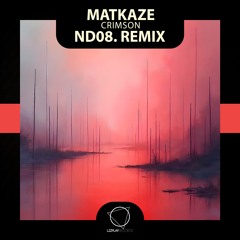 MatKaze - Crimson (nd08. Remix) (Lizplay Records)