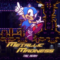 Sonic Mania - Metallic Madness [TMG Remix (ft. TMG)]