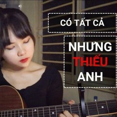 CÓ TẤT CẢ NHƯNG THIẾU ANH - ERIK | STUDIO COVER | NGÔ LAN HƯƠNG