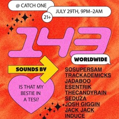 143 LA - LIVE SET (JULY 2022)