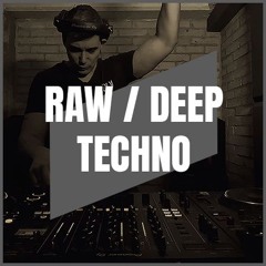 RAW / DEEP TECHNO | MIX 024 | 131-143BPM