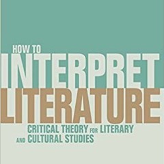 eBooks ✔️ Download How To Interpret Literature: Critical Theory for Literary and Cultural Studies Eb