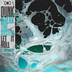 IDR036 // Dunk - Break The System / Let It Roll [PREMIERES]