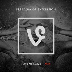 Freedom Of Expression (Joyenergizer Mix)