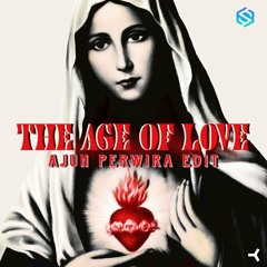 THE AGE OF LOVE - Ajun Perwira EDIT