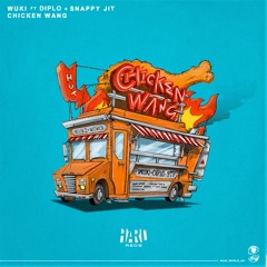 Chicken Wang (ft. Diplo + Snappy Jit)