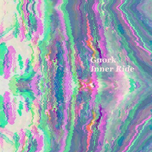 Gnork - Inner Ride LP  /// Out on Next Chapter